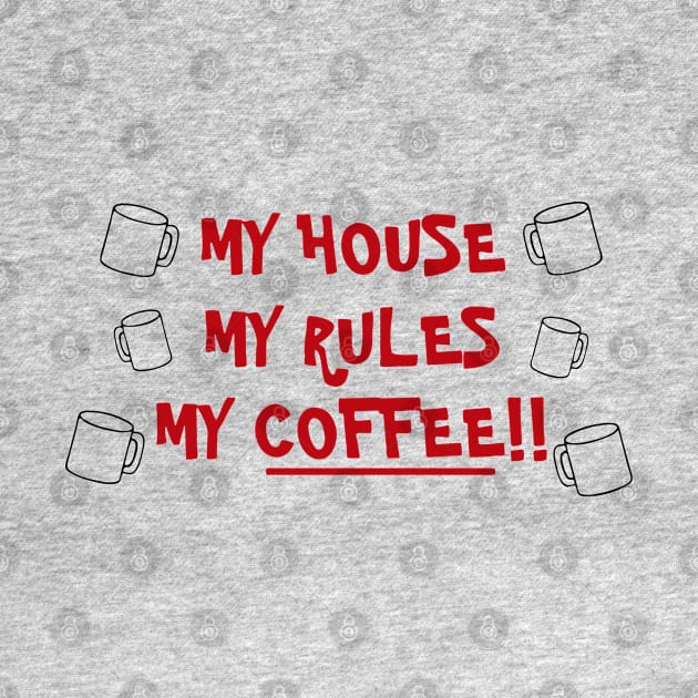 My House My Rules by Nimazka-kun